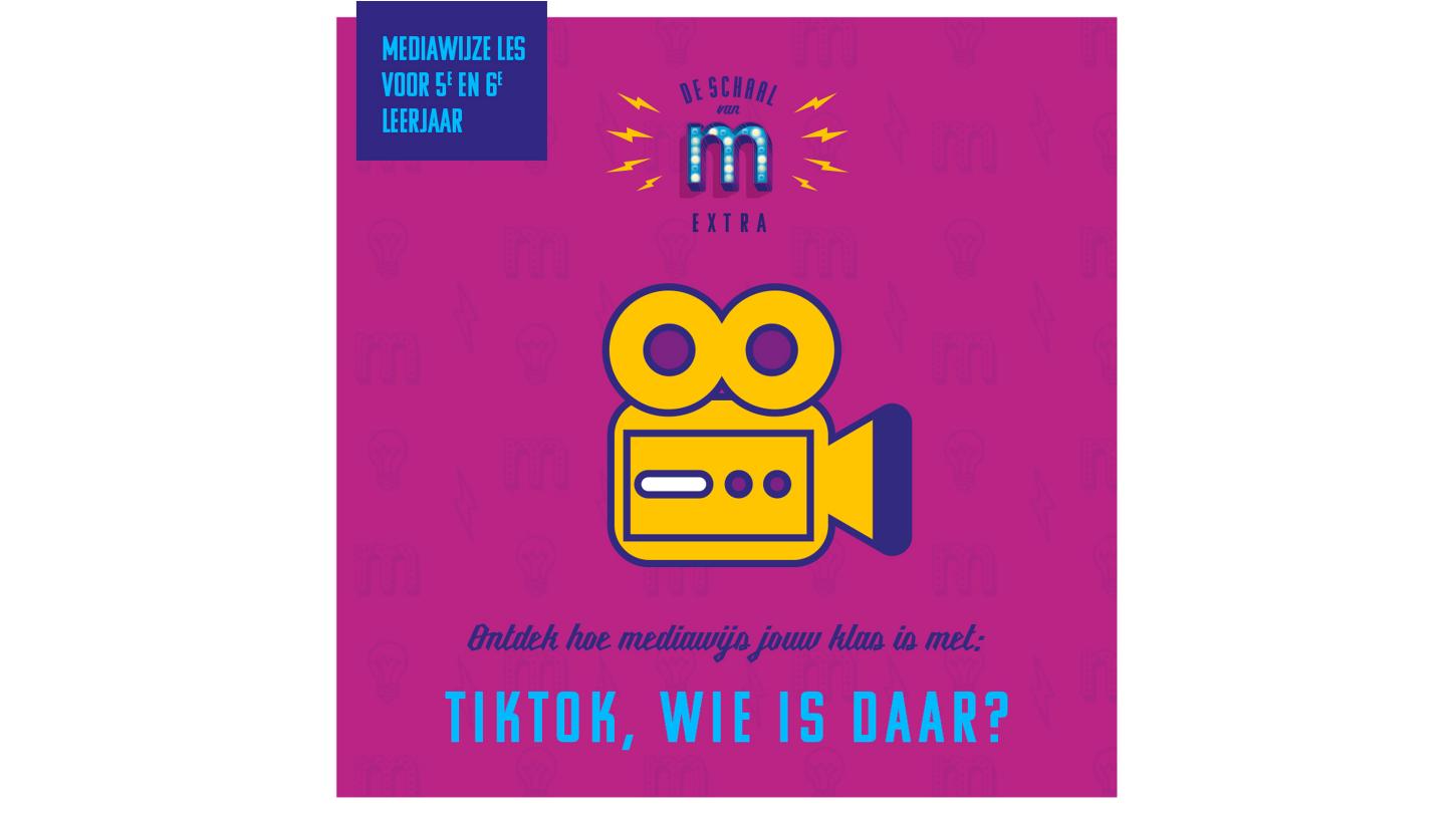 DSVM Extra: TikTok ... wie is daar? - LO 3de°