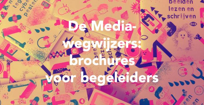 De Mediawegwijzers: infobrochures voor leerkrachten, begeleiders en andere professionals